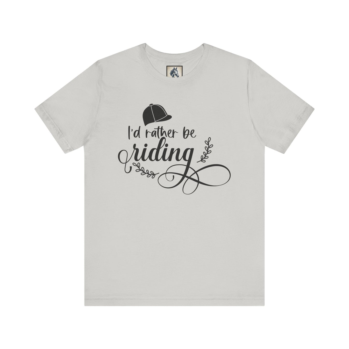 I'd Rather Be Riding Tee - Unisex Short Sleeve Shirt, Perfect Gift for Horse Lovers, Casual Wear, Outdoor Adventures, Equine Enthusiasts