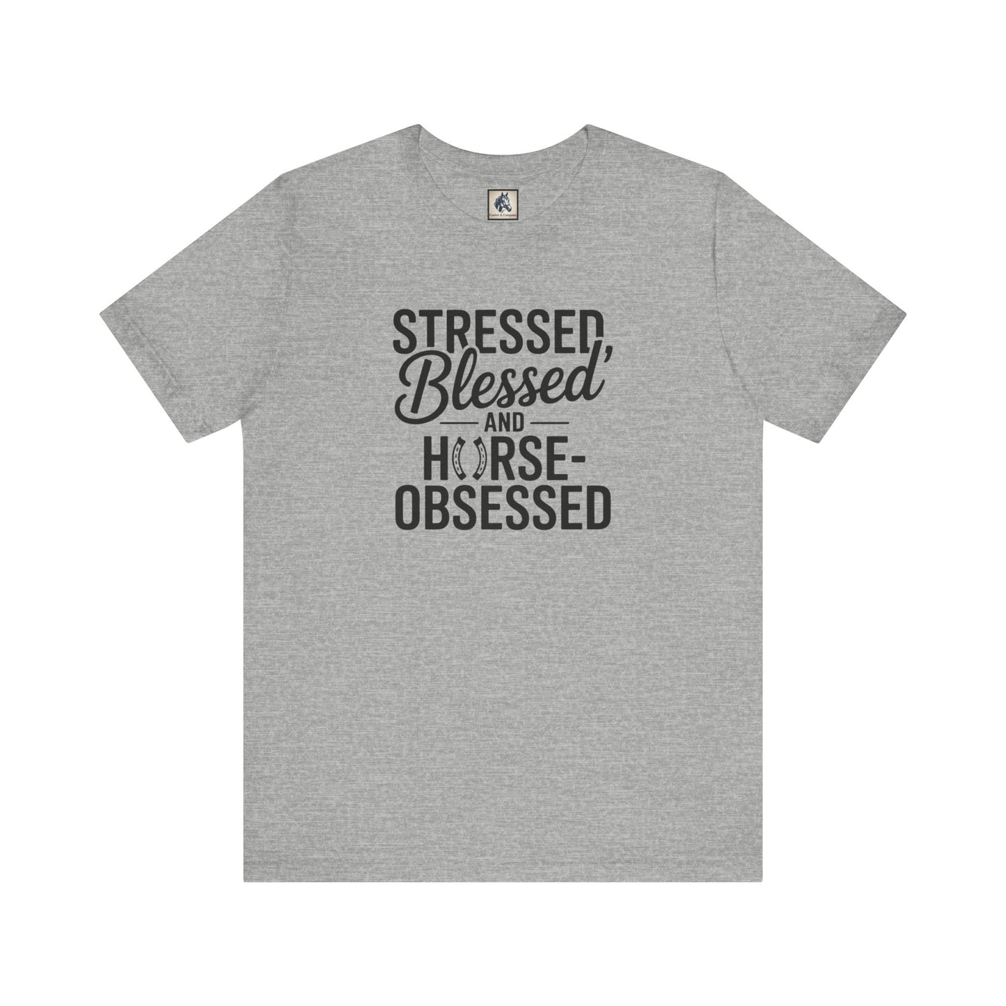 Stressed, Blessed & Horse-Obsessed Tee - Perfect Gift for Horse Lovers, Equestrians, Casual Wear, Motivational Apparel