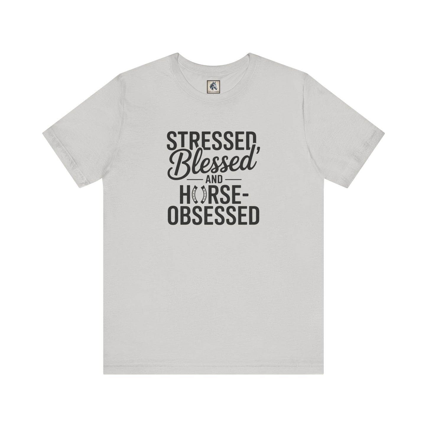 Stressed, Blessed & Horse-Obsessed Tee - Perfect Gift for Horse Lovers, Equestrians, Casual Wear, Motivational Apparel