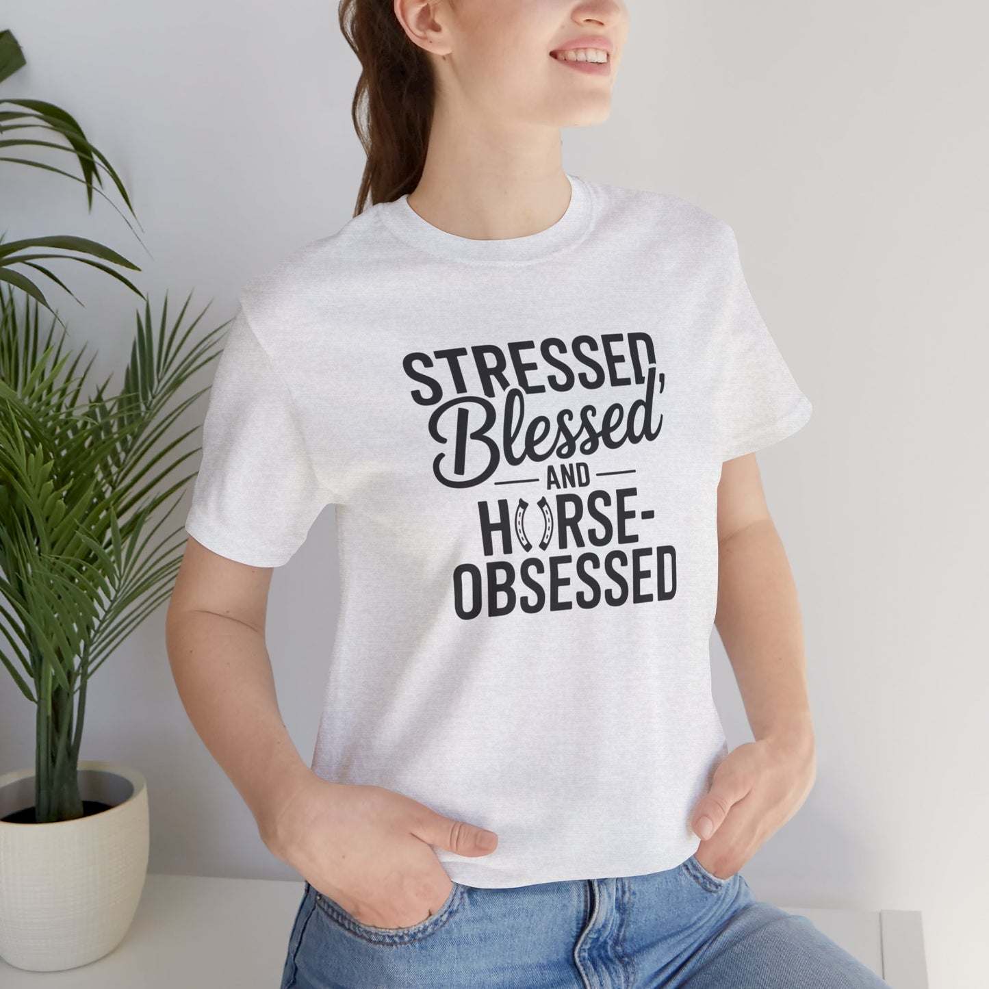 Stressed, Blessed & Horse-Obsessed Tee - Perfect Gift for Horse Lovers, Equestrians, Casual Wear, Motivational Apparel