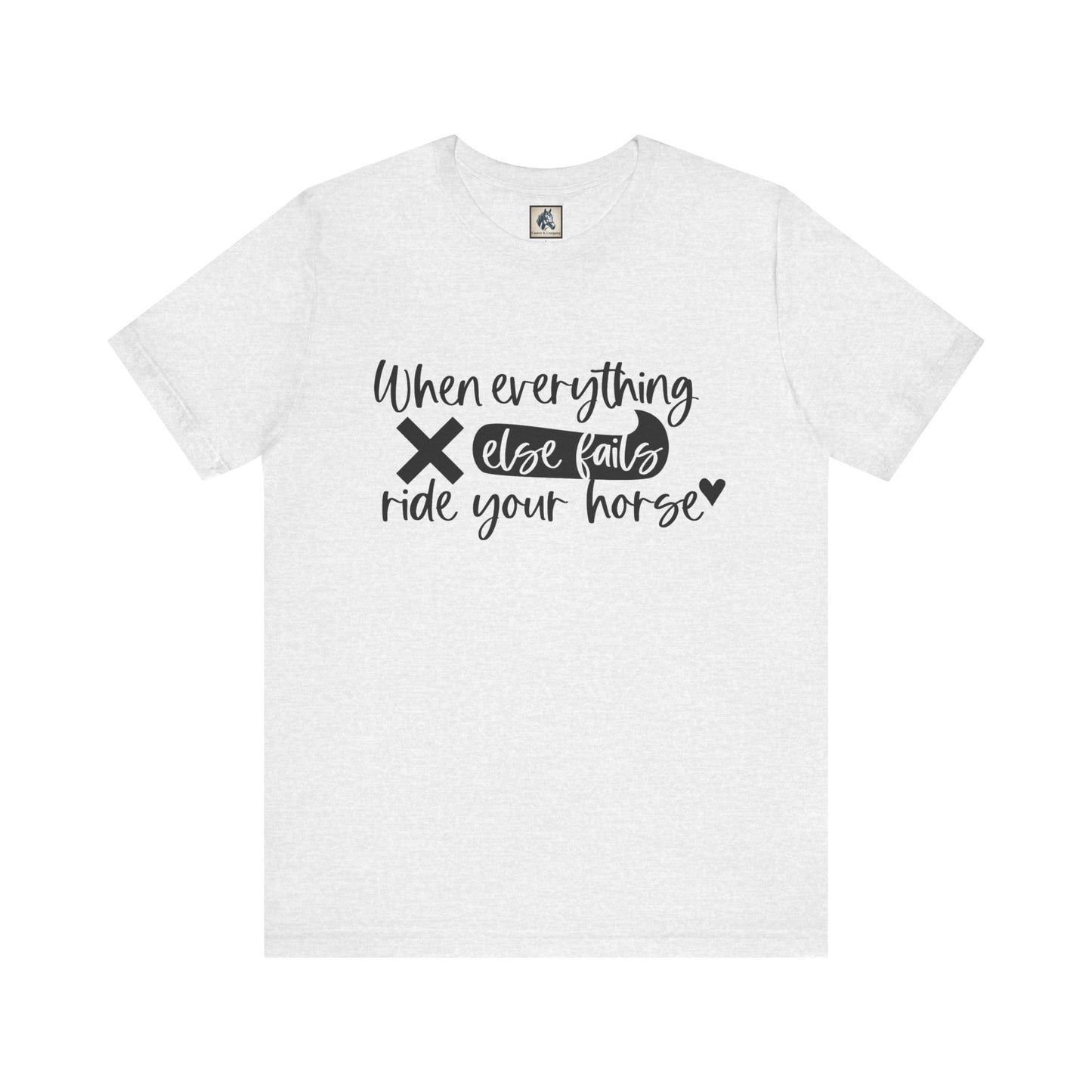 Horse Lover's Inspirational Tee - Perfect for Equestrians, Casual Wear, Gifts for Riders, Motivational T-Shirt, Horseback Riding Apparel