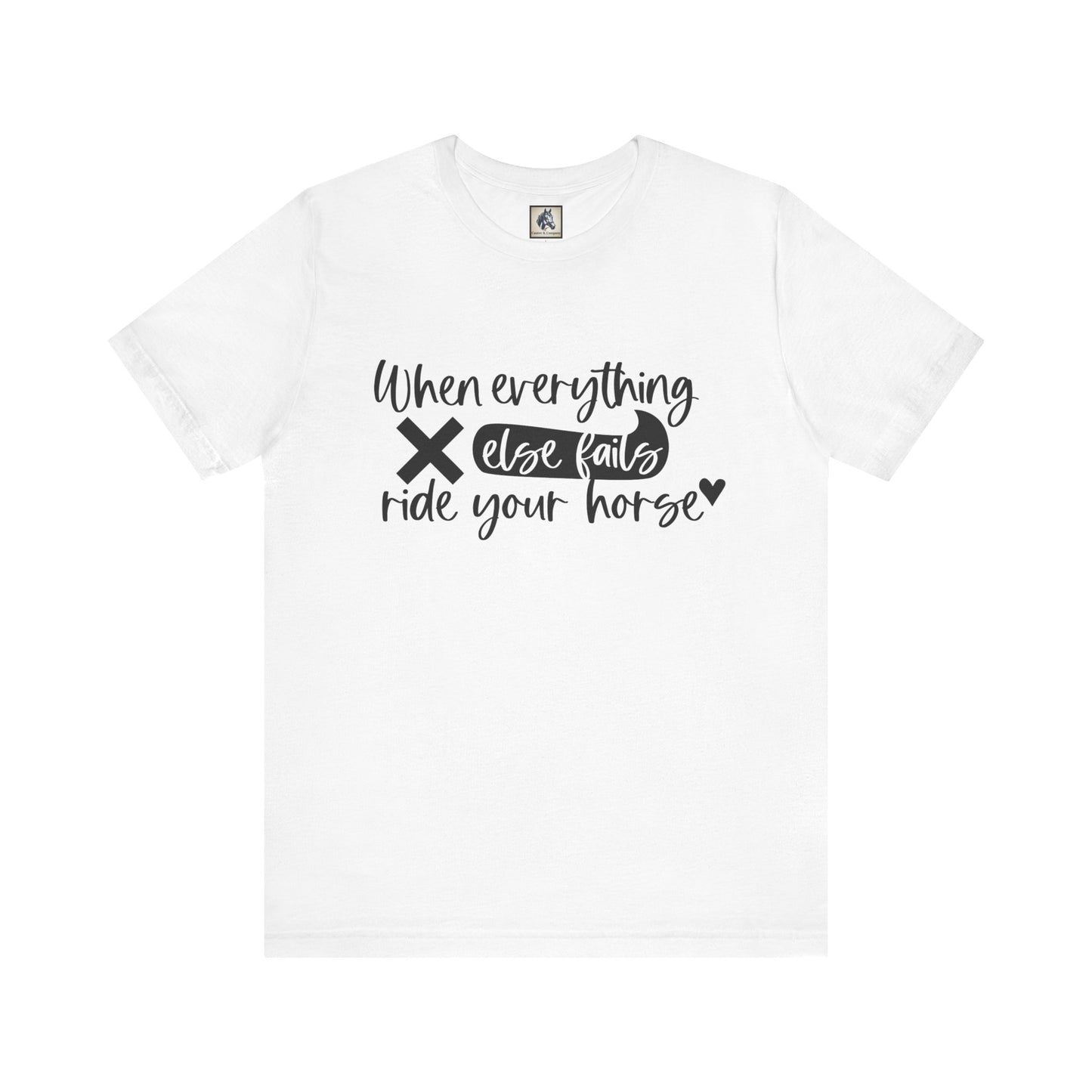 Horse Lover's Inspirational Tee - Perfect for Equestrians, Casual Wear, Gifts for Riders, Motivational T-Shirt, Horseback Riding Apparel