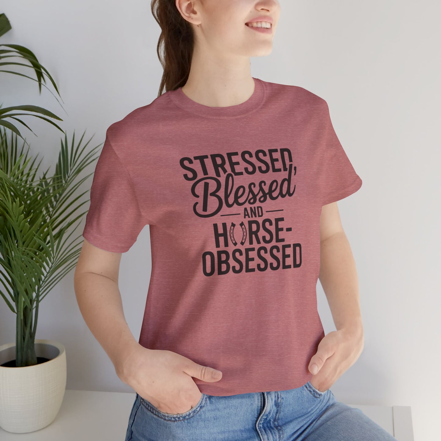 Stressed, Blessed & Horse-Obsessed Tee - Perfect Gift for Horse Lovers, Equestrians, Casual Wear, Motivational Apparel