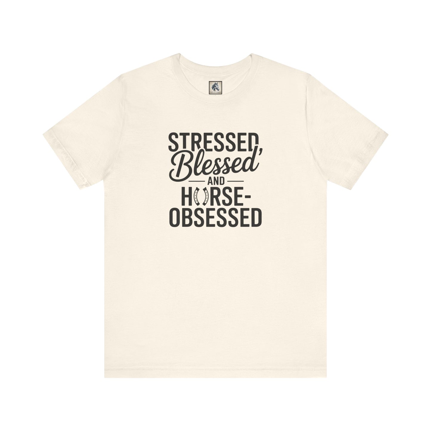 Stressed, Blessed & Horse-Obsessed Tee - Perfect Gift for Horse Lovers, Equestrians, Casual Wear, Motivational Apparel
