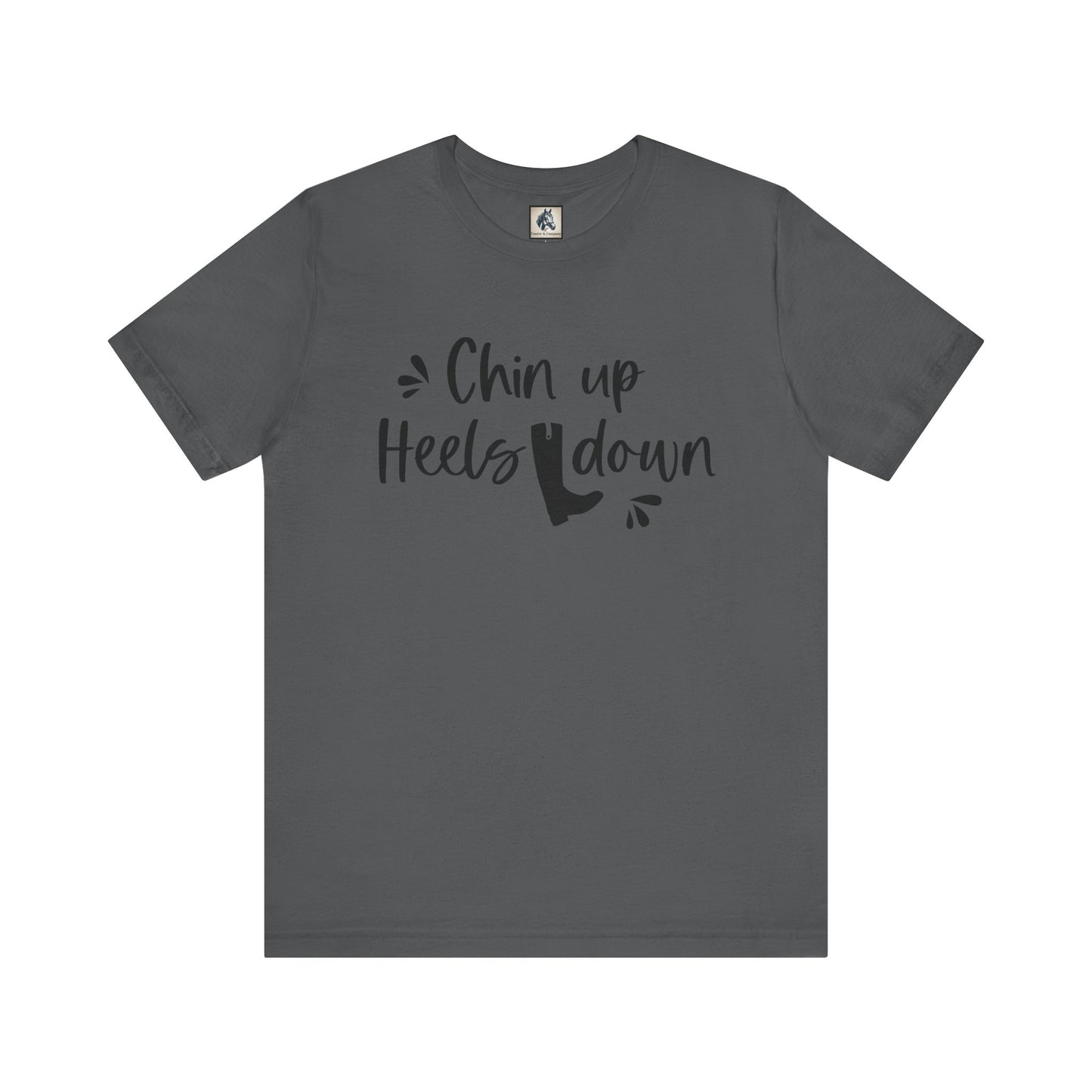 Chin Up Heels Down Motivational Tee, Inspirational T-Shirt, Gift for Her, Funny Tee for Women, Casual Unisex Shirt, Everyday Style Top