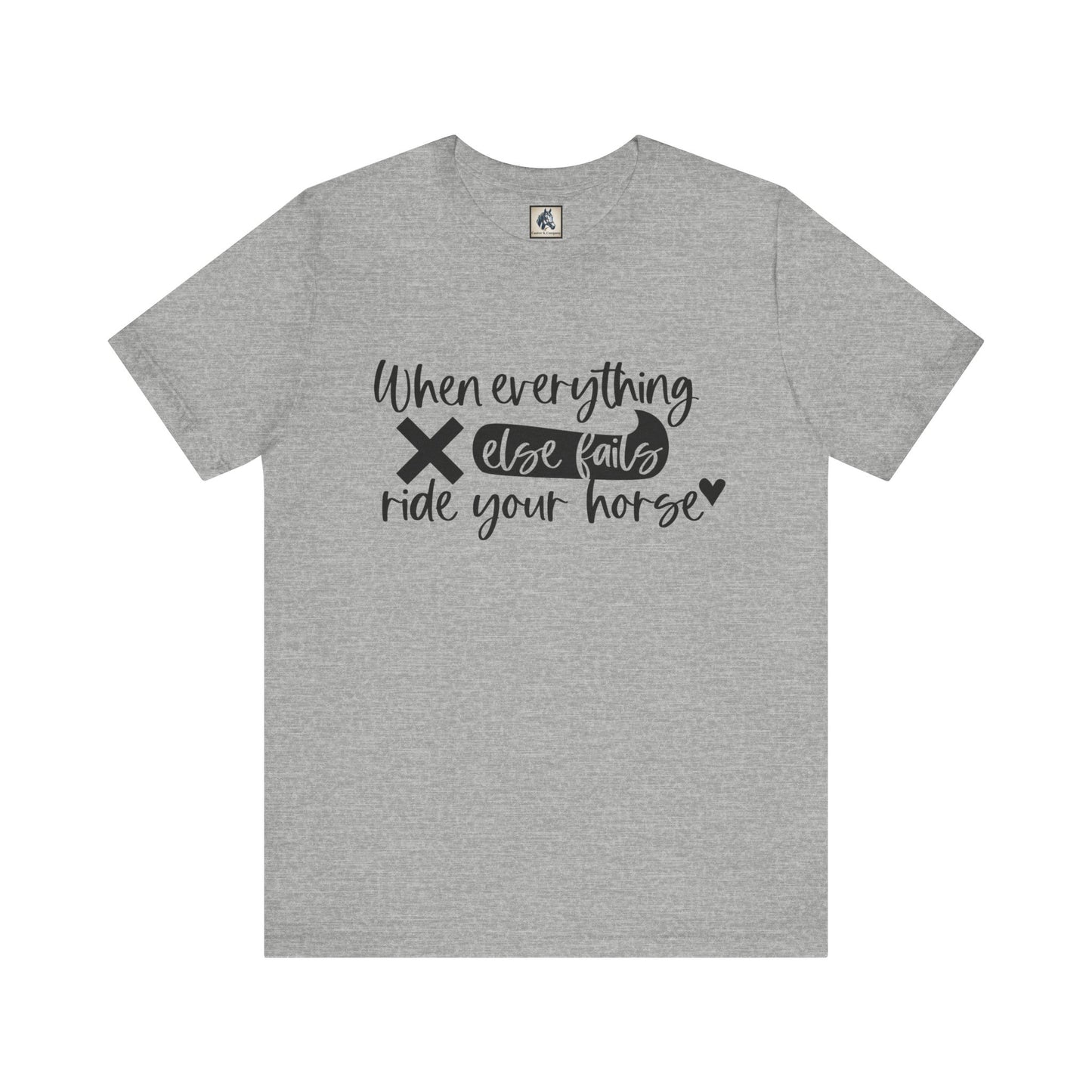 Horse Lover's Inspirational Tee - Perfect for Equestrians, Casual Wear, Gifts for Riders, Motivational T-Shirt, Horseback Riding Apparel