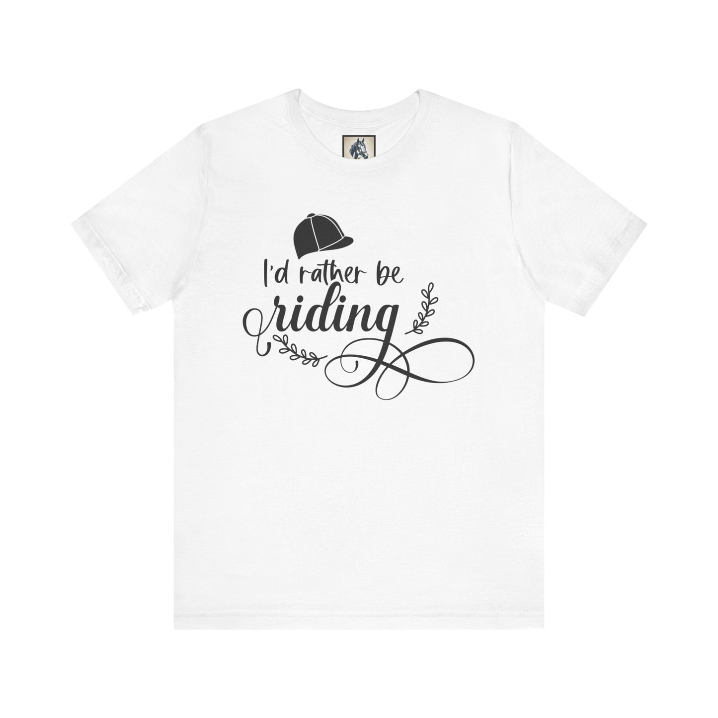 I'd Rather Be Riding Tee - Unisex Short Sleeve Shirt, Perfect Gift for Horse Lovers, Casual Wear, Outdoor Adventures, Equine Enthusiasts