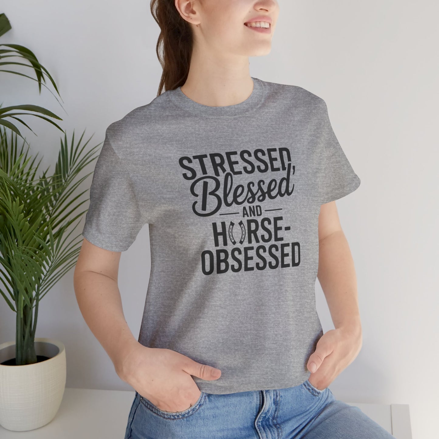 Stressed, Blessed & Horse-Obsessed Tee - Perfect Gift for Horse Lovers, Equestrians, Casual Wear, Motivational Apparel