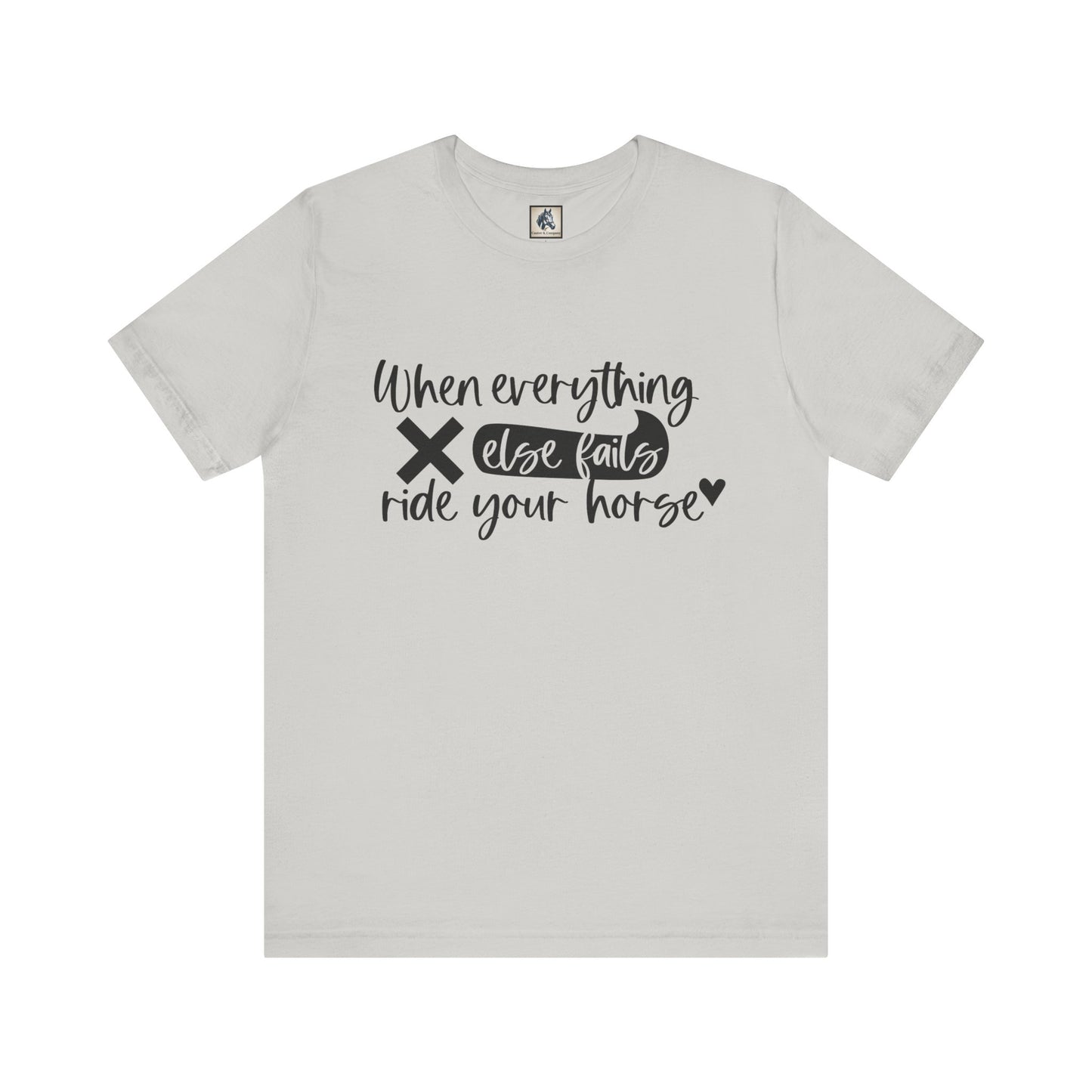 Horse Lover's Inspirational Tee - Perfect for Equestrians, Casual Wear, Gifts for Riders, Motivational T-Shirt, Horseback Riding Apparel