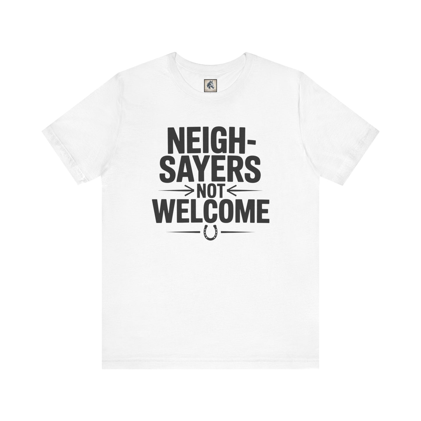 Neighsayers Not Welcome Tee, Unisex Horse Lover T-Shirt, Funny Equine Gift, Casual Farm Life Apparel, Equestrian Humor Top, Gift for [...]