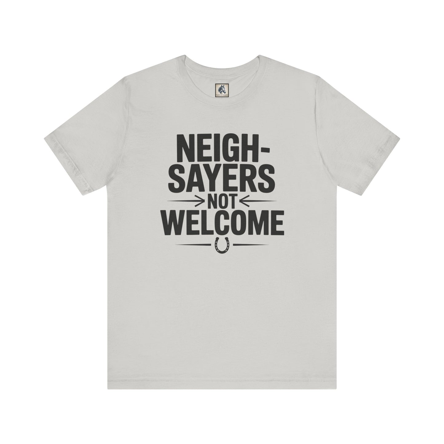 Neighsayers Not Welcome Tee, Unisex Horse Lover T-Shirt, Funny Equine Gift, Casual Farm Life Apparel, Equestrian Humor Top, Gift for [...]