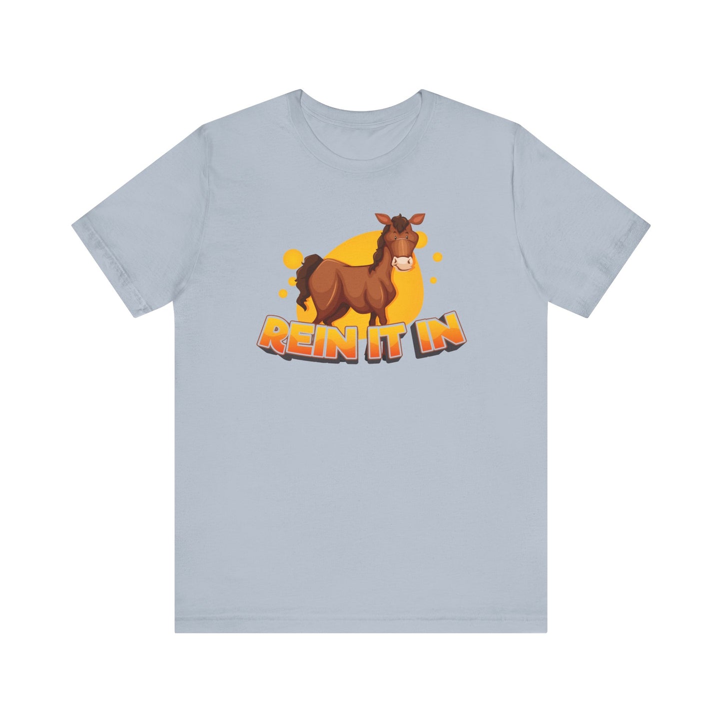 Funny Horse Quote Unisex Tee