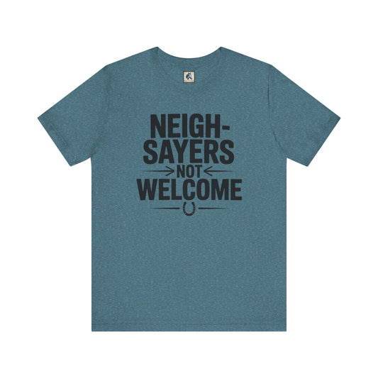 Neighsayers Not Welcome Tee, Unisex Horse Lover T-Shirt, Funny Equine Gift, Casual Farm Life Apparel, Equestrian Humor Top, Gift for [...]