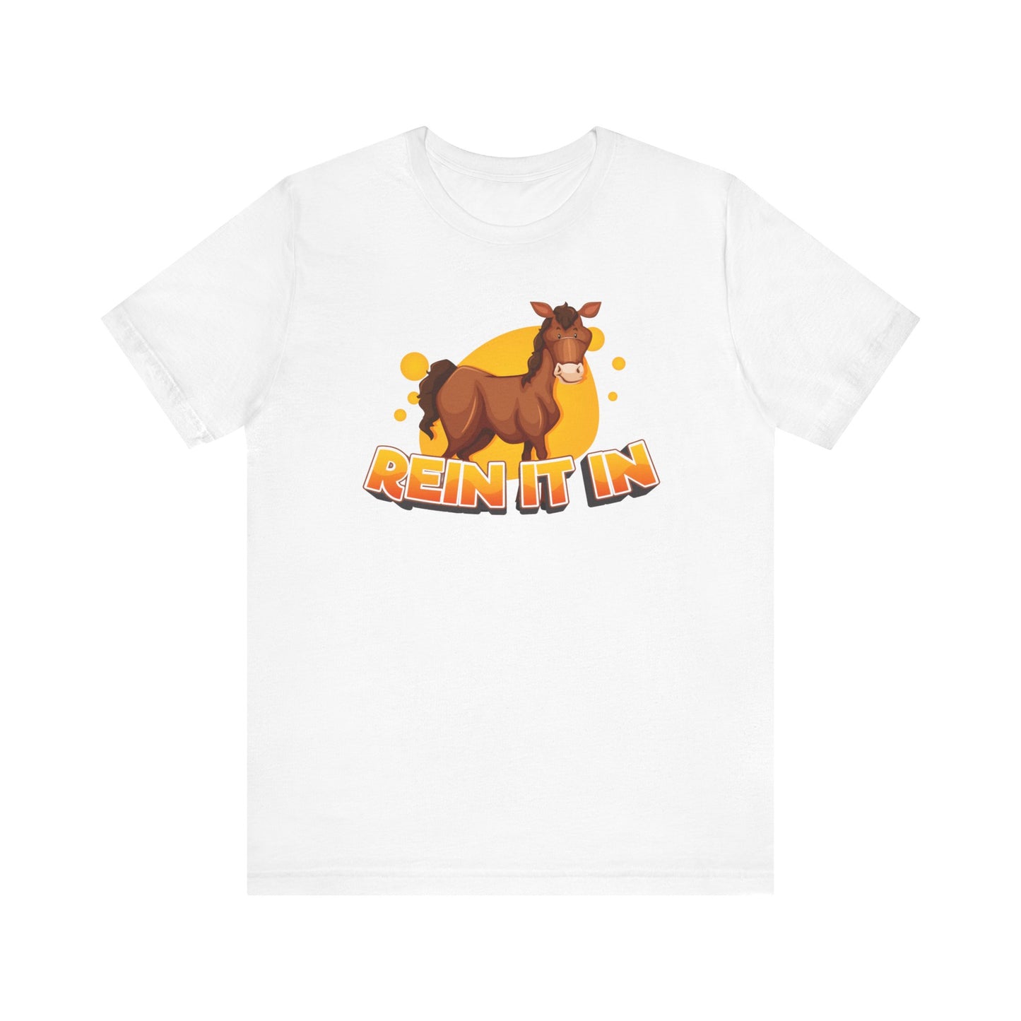 Funny Horse Quote Unisex Tee