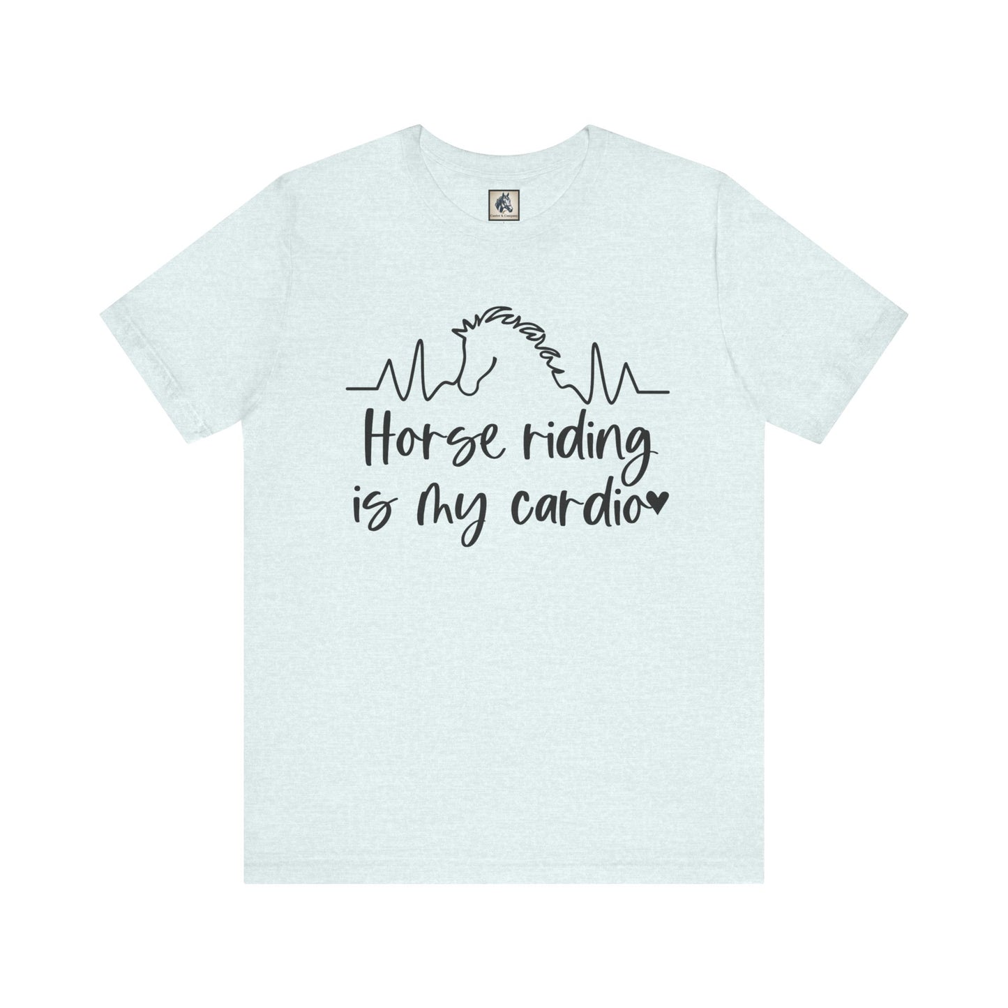 Horse Riding Is My Cardio Unisex Tee, Perfect Gift for Equestrians, Horse Lover T-Shirt, Funny Horse Riding Apparel, Casual Cowgirl Shirt
